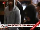 madonna - Başörtülü Madonna! Videosu