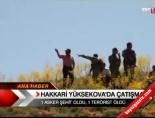 Hakkari Yüksekova'da Çatışma online video izle