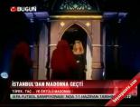 madonna - İstanbul'dan Madonna geçti Videosu