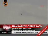 Hakkari'de operasyon online video izle