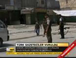 turk gazeteci - Türk gazeteciler vuruldu Videosu