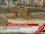 Samsun'da şiddetli yağış online video izle