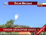 Yangın helikopteri düştü: 5 ölü
