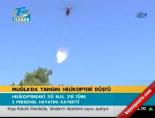 Muğla'da yangın helikıopteri düştü online video izle