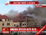 Ankara Siteler alev alev...