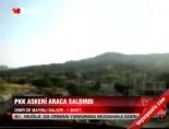 PKK askeri araca saldırdı