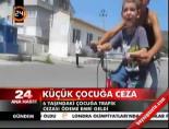 trafik cezasi - 6 yaşındaki çocuğa trafik cezası Videosu