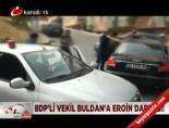 pervin buldan - Bdp'li Vekil Buldan'a Eroin Darbesi Videosu
