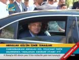 Abdullah Gül'ün İzmir temasları online video izle