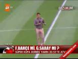 fenerbahce - F.Bahçe mi, G.Saray mı? Videosu