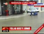 Sağanak vurdu geçti