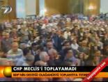 CHP Meclis'i toplayamadı online video izle