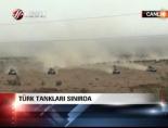 Türk Tankları Sınırda