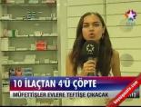 ilac uretimi - 10 İlaçtan 4'ü Çöpte Videosu