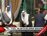 Gül, İslam Ülkelerine Seslendi online video izle