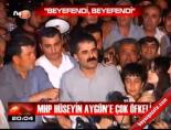 MHP Hüseyin Aygün'e çok öfkeli