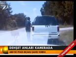 Dehşet anları kamerada