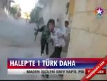 Halep'te 1 Türk Daha