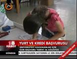 Yurt ve kredi başvurusu