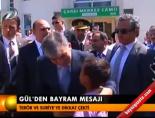 ramazan bayrami - Gül'den bayram mesajı Videosu