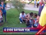 O evde bayram yok! online video izle