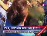 PKK, BDP'nin yolunu kesti online video izle