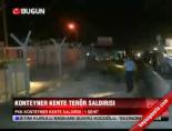konteyner kent - Konteyner kente terör saldırısı Videosu