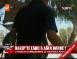 suriye ordusu - Halep'te Esad'a ağır darbe! Videosu