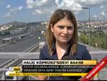 halic koprusu - Haliç Köprüsü'ndeki bakım Videosu
