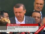 Erdoğan 'Bize düşen, bu ne muhabbet demektir' online video izle