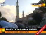ramazan bayrami - Ayasofya'da Bayram namazı Videosu