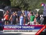 bayram tatili - Bodrum'da rezervasyon skandalı! Videosu
