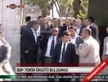 BDP-PKK buluşmasın tepki online video izle