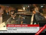 libya - Libya'da dombalı saldırı Videosu