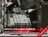 japon gazeteci - Suriye'de Japon Gazeteci Öldürüldü Videosu