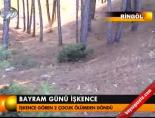 Bayram günü işkence