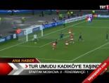 fenerbahce - Tur Umudu Kadıköy'e Taşındı Videosu