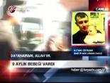 9 Aylık Bebeği Vardı