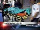 Bomba Elinde Patladı