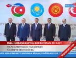 kirgizistan - Cumhurbaşkanı'nın Kırgızistan Ziyareti Videosu