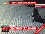 Eski eşini katletti