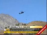 Omurlu'ya 3. saldırı