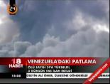 venezuela - Venezuela'daki patlama Videosu
