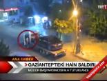 mobese - Gaziantep'deki Hain Saldırı   Videosu