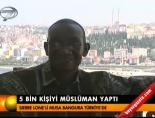 musa banbura - 5 bin kişiyi müslüman yaptı Videosu