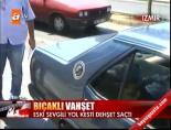 bicakli saldiri - Bıçaklı Vahşet Videosu