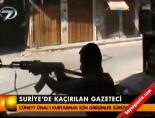 Suriye'de Kaçırılan Gazeteci online video izle