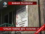 Babam Ölürken!