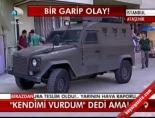 'Kendimi Vurdum' Dedi Ama!...