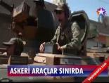 Askeri Araçlar Sınırda